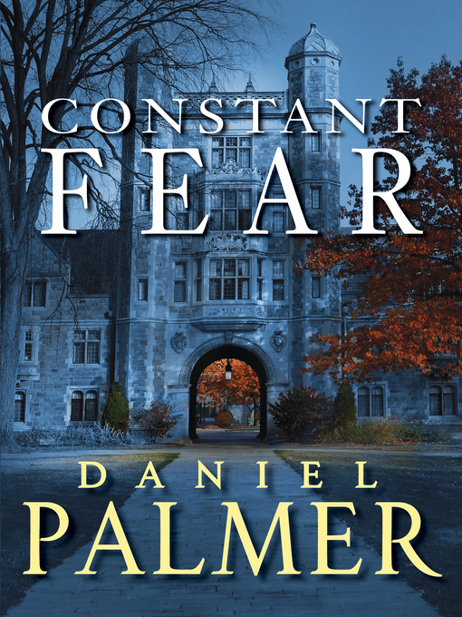 Title details for Constant Fear by Daniel Palmer - Available